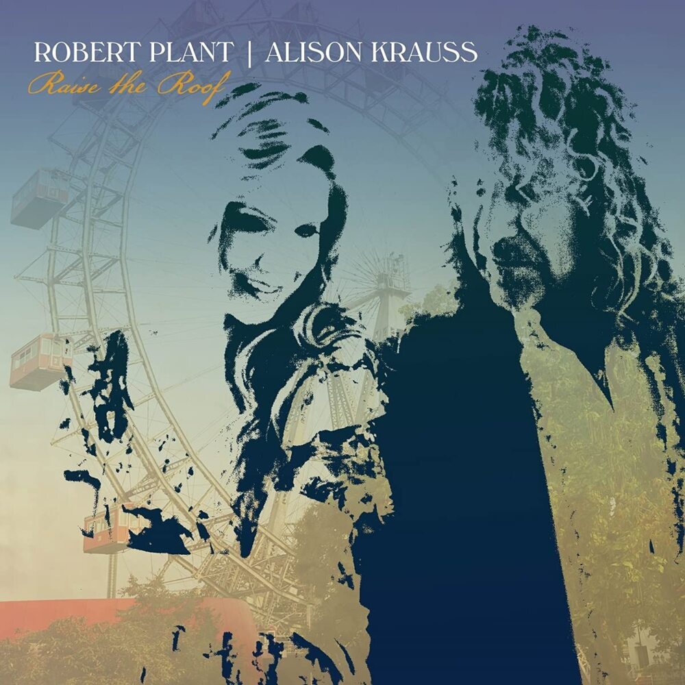 Produktbild: Raise The Roof | Robert Plant, Alison Krauss