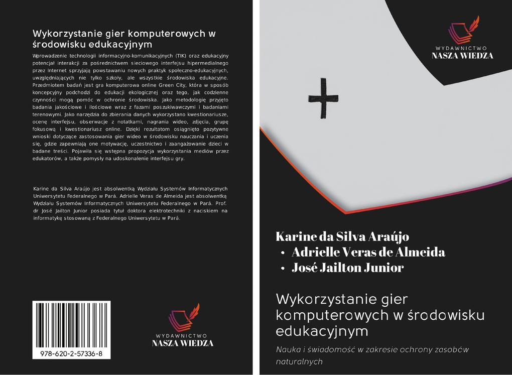 Produktbild: Wykorzystanie gier komputerowych w rodowisku edukacyjnym | Karine Da Silva Araújo, Adrielle Veras de Almeida, José Jailton Junior