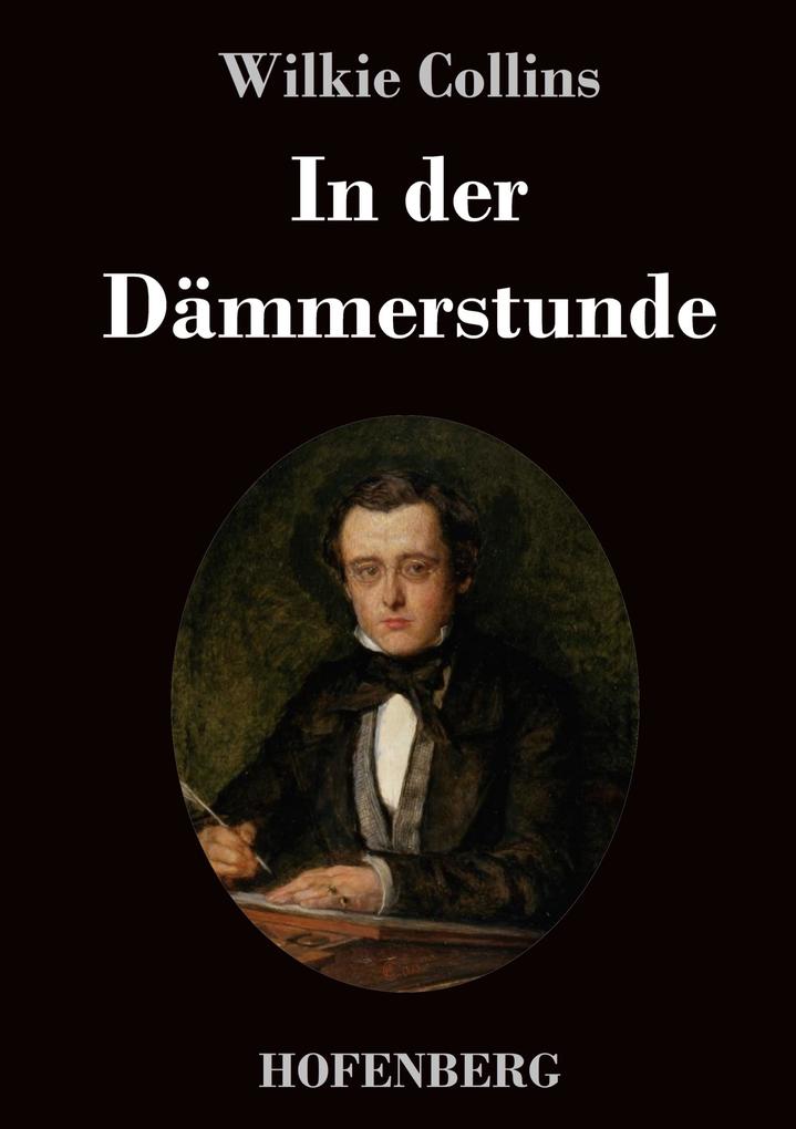 Produktbild: In der Dämmerstunde | Wilkie Collins