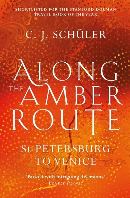 Produktbild: Along the Amber Route | C J Schüler