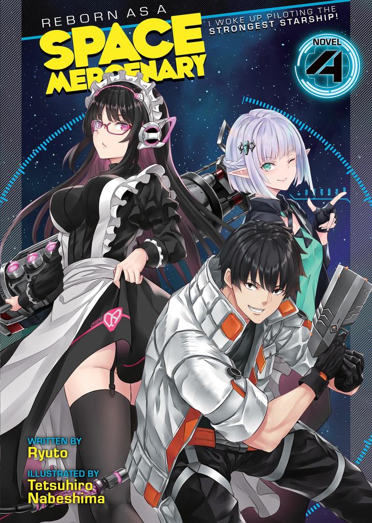 Produktbild: Reborn as a Space Mercenary: I Woke Up Piloting the Strongest Starship! (Light Novel) Vol. 4 | Ryuto
