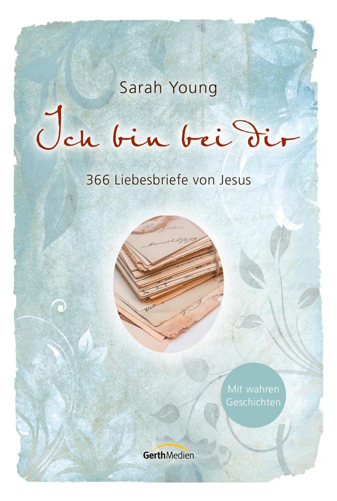 Produktbild: Ich bin bei dir - Mit wahren Geschichten | Sarah Young