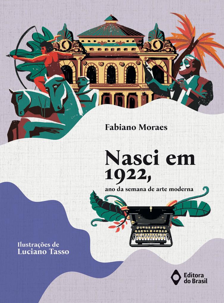 Produktbild: Nasci em 1922, ano da semana de arte moderna | Fabiano Moraes