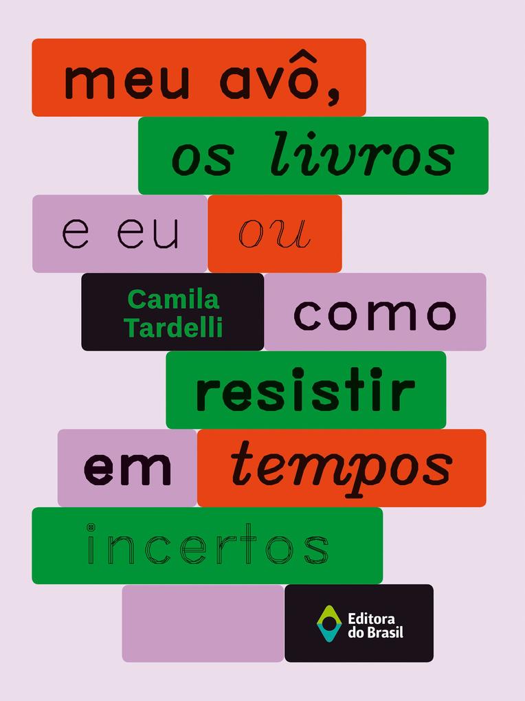 Produktbild: Meu avô, os livros e eu ou como resistir em tempos incertos | Camila Tardelli