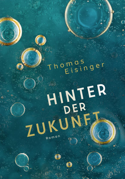 Produktbild: Hinter der Zukunft | Thomas Eisinger