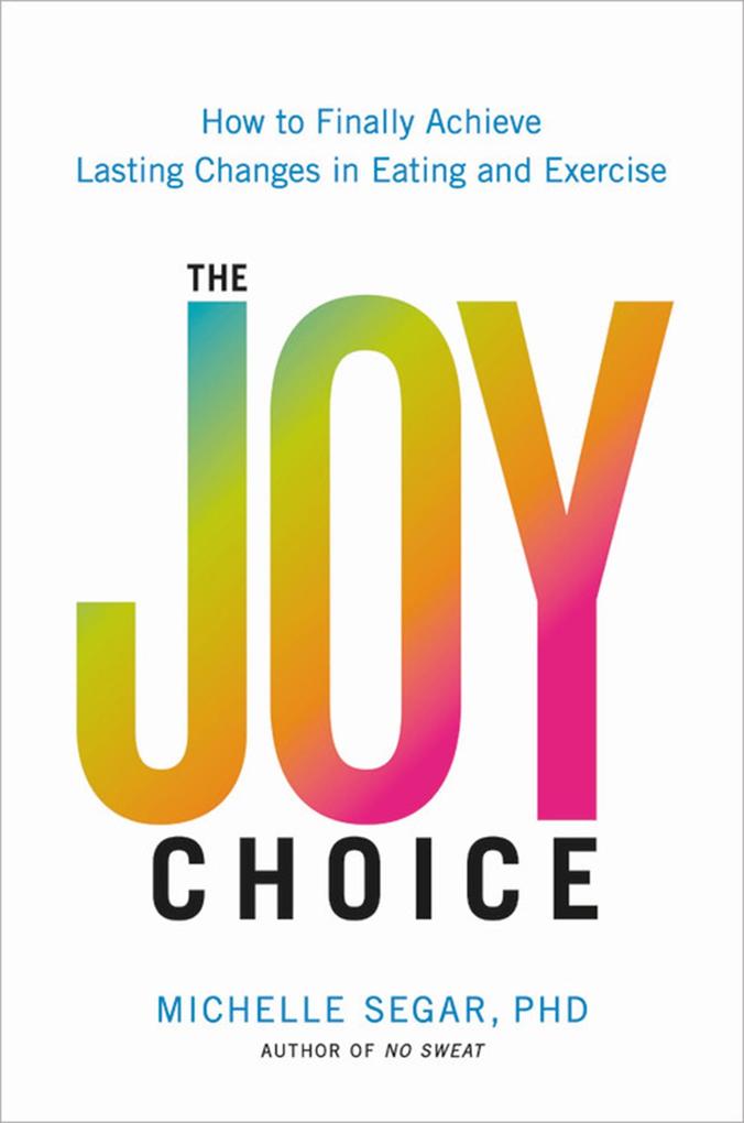 Produktbild: The Joy Choice | Michelle Segar