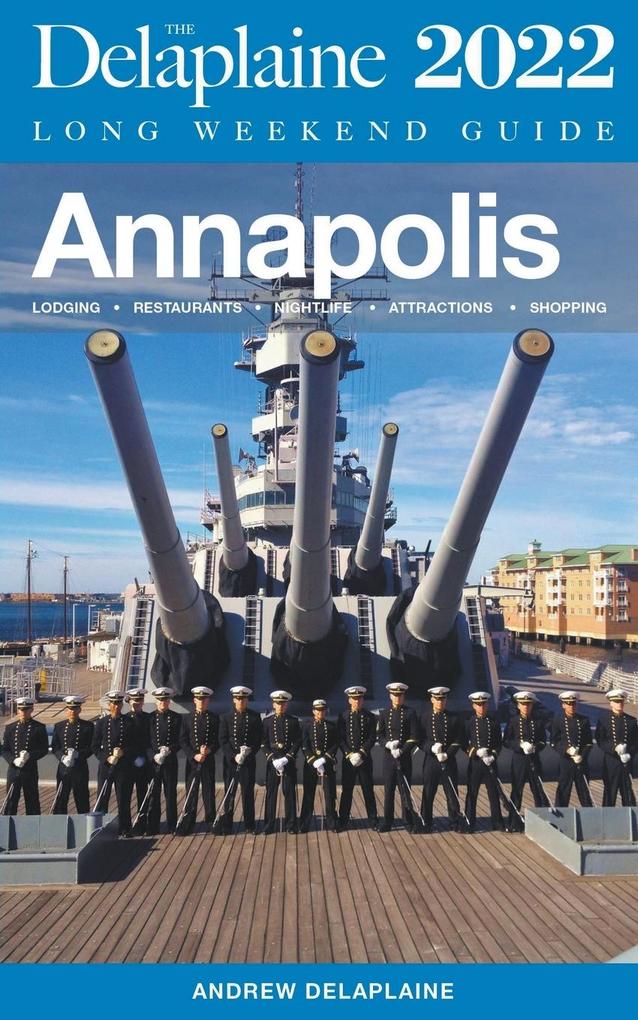 Produktbild: Annapolis - The Delaplaine 2022 Long Weekend Guide | Andrew Delaplaine