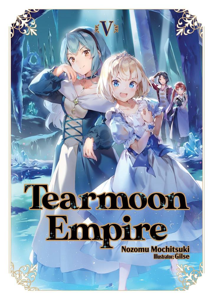 Produktbild: Tearmoon Empire: Volume 5 (Light Novel) | Nozomu Mochitsuki