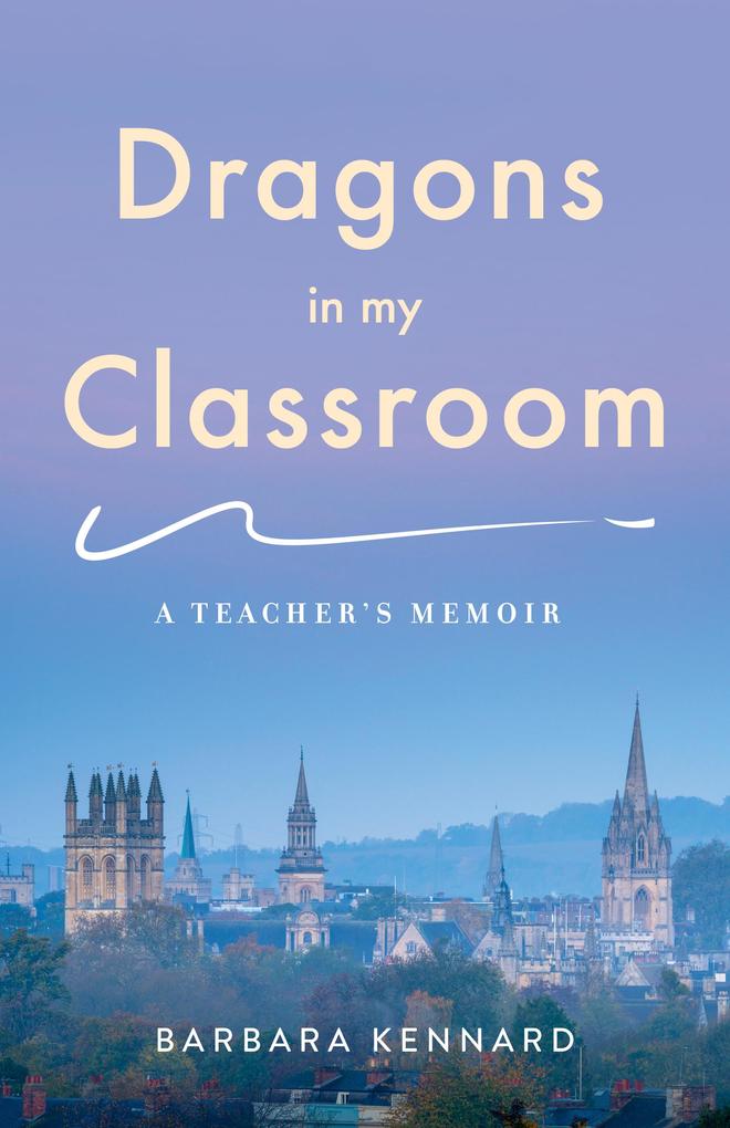 Weitere Ansicht: Dragons in My Classroom | Barbara Kennard