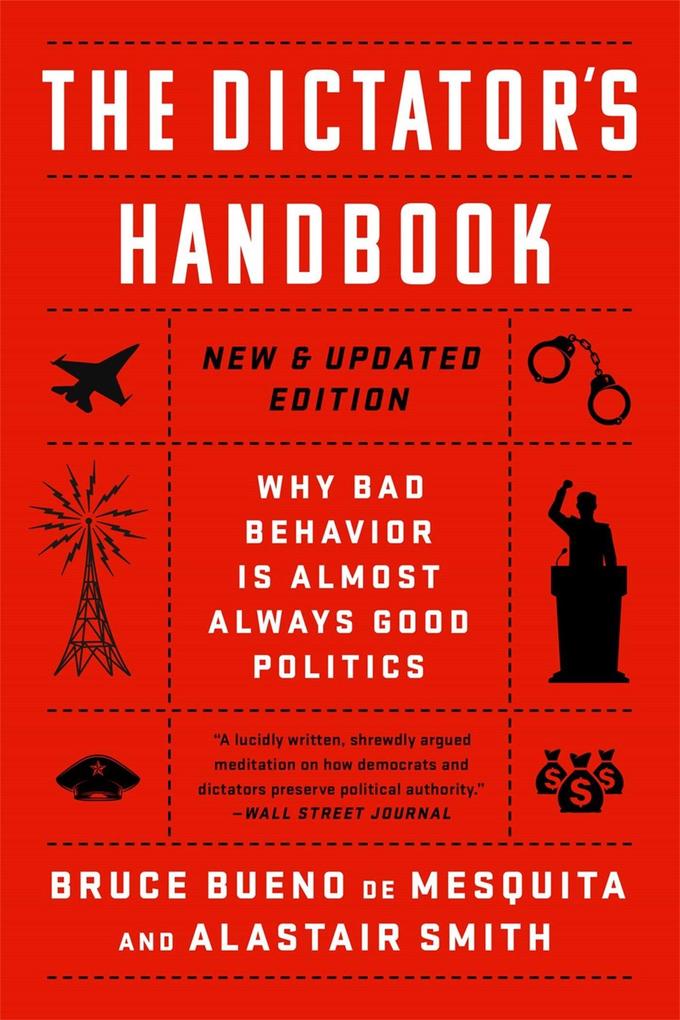 Produktbild: The Dictator's Handbook | Bruce Bueno De Mesquita, Alastair Smith