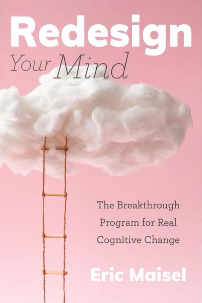 Produktbild: Redesign Your Mind | Eric Maisel