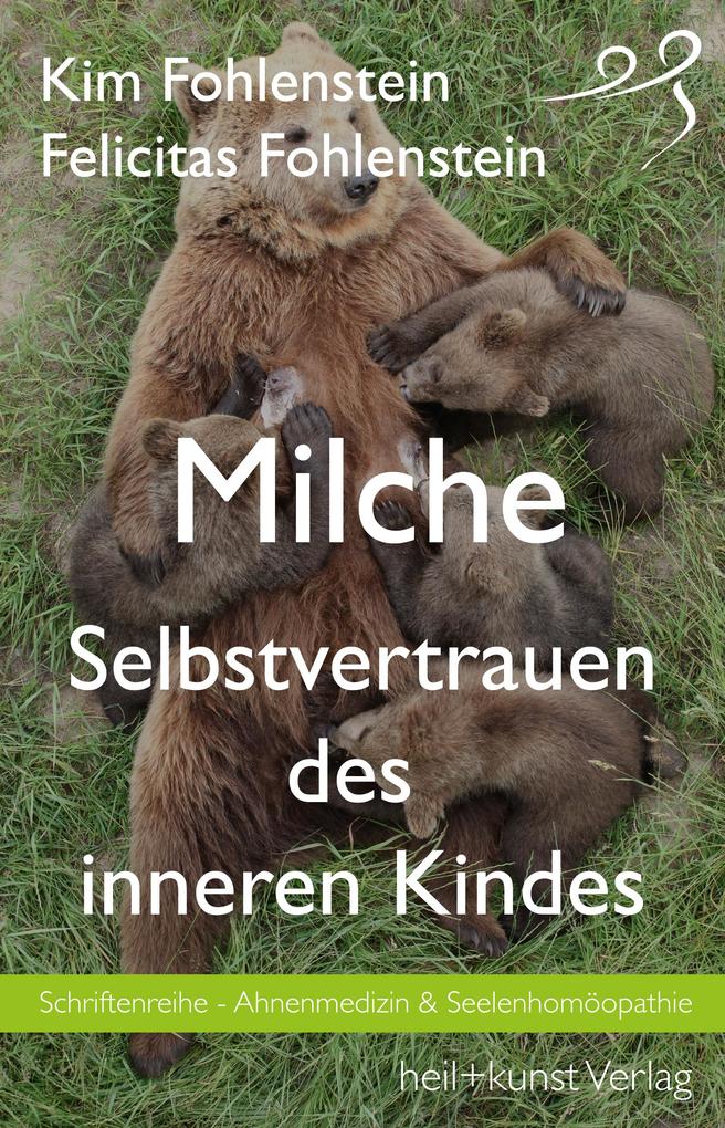 Produktbild: Milche - Selbstvertrauen des inneren Kindes | Kim Fohlenstein, Felicitas Fohlenstein
