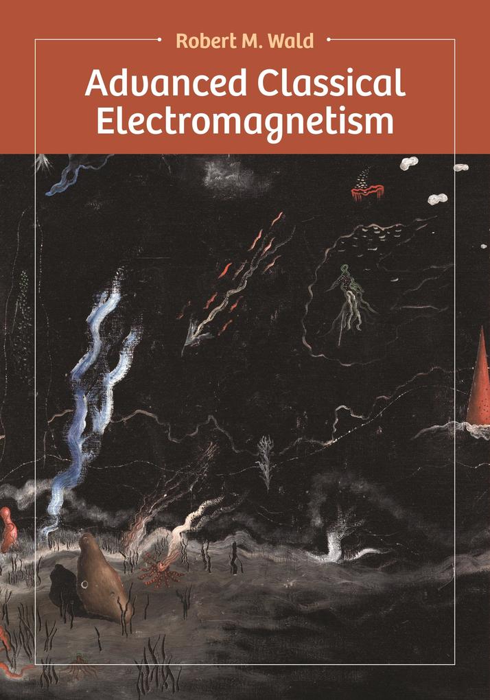 Produktbild: Advanced Classical Electromagnetism | Robert Wald