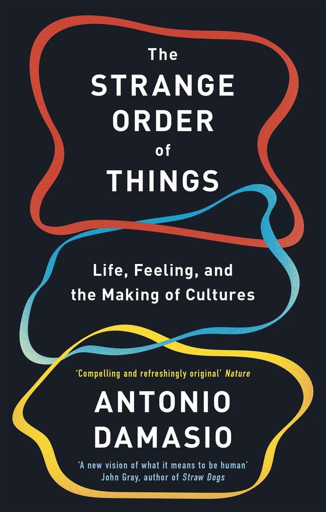 Produktbild: The Strange Order Of Things | Antonio Damasio