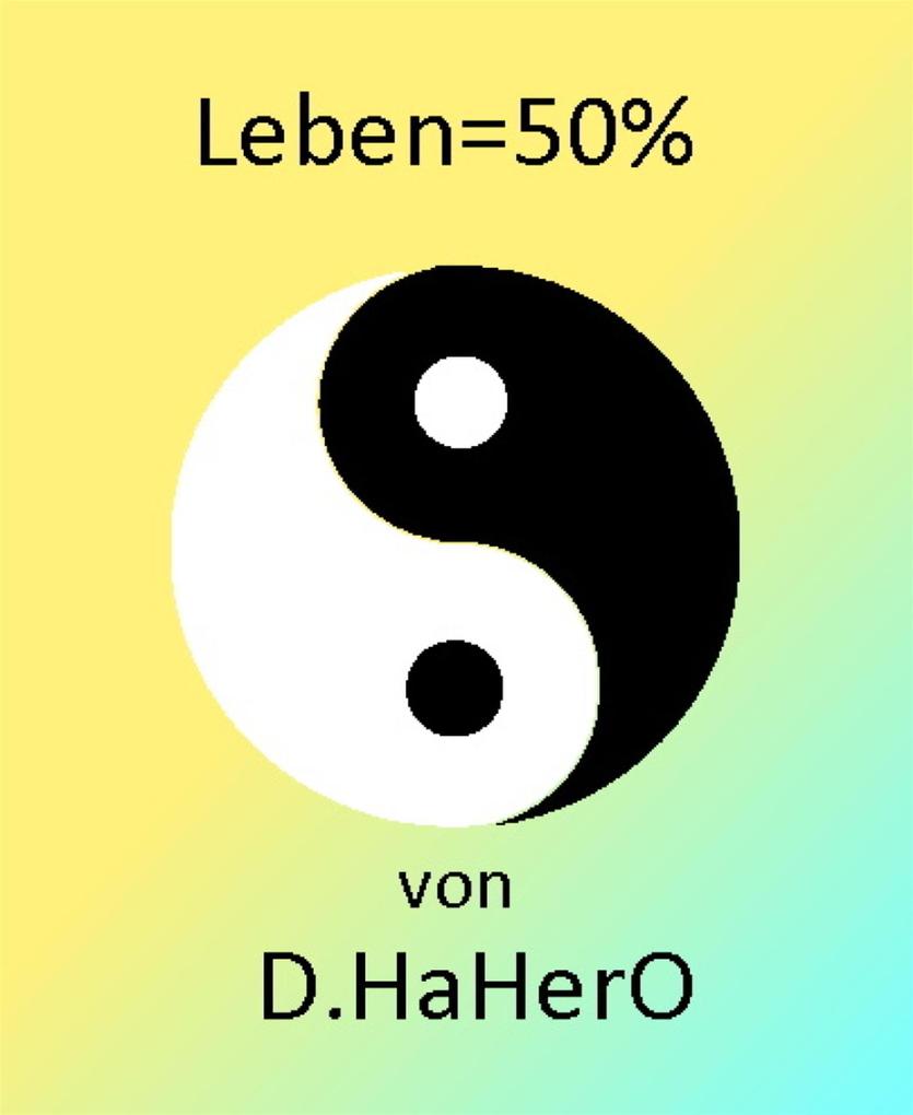 Produktbild: Leben=50% | D. HaHerO