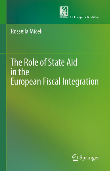 Produktbild: The Role of State Aid in the European Fiscal Integration | Rossella Miceli