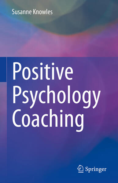 Produktbild: Positive Psychology Coaching | Susanne Knowles
