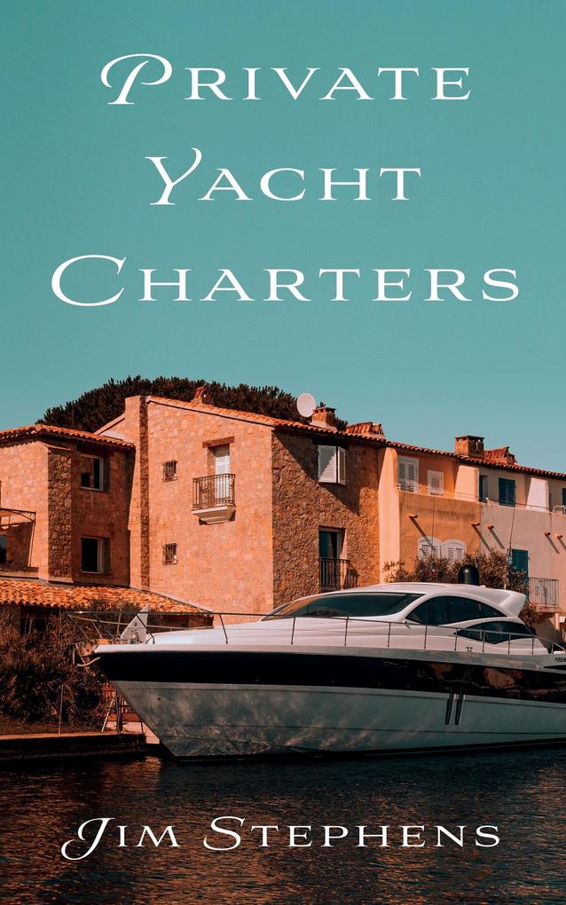 Produktbild: Private Yacht Charters | Jim Stephens