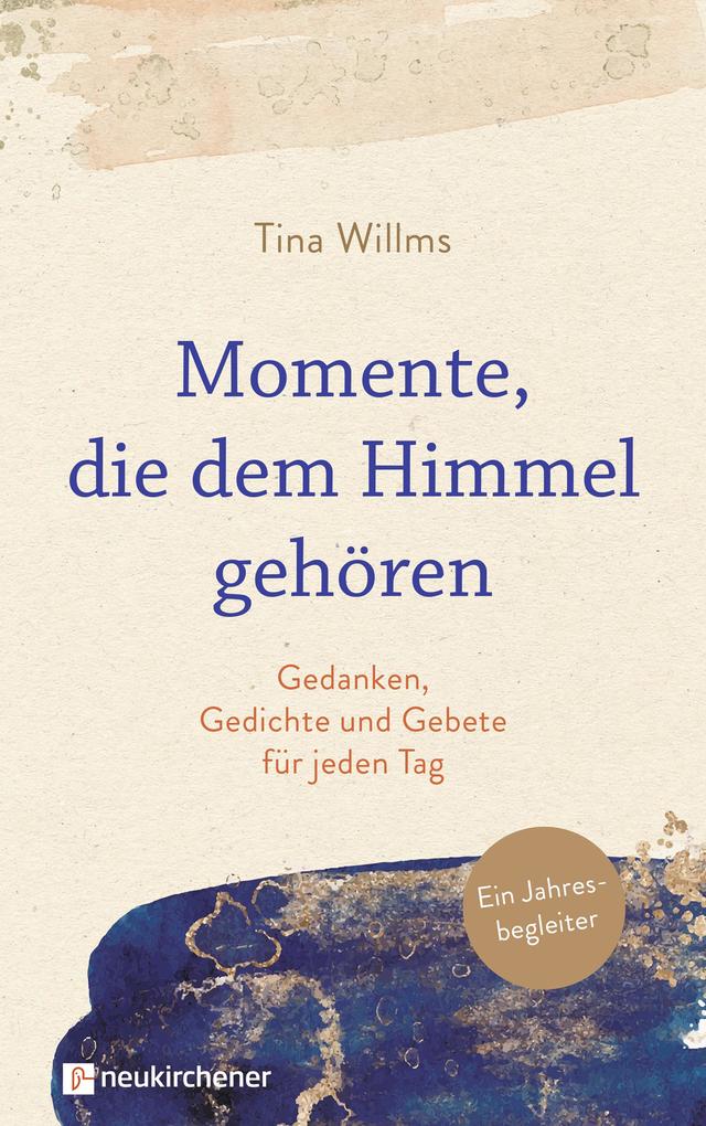 Produktbild: Momente, die dem Himmel gehören | Tina Willms