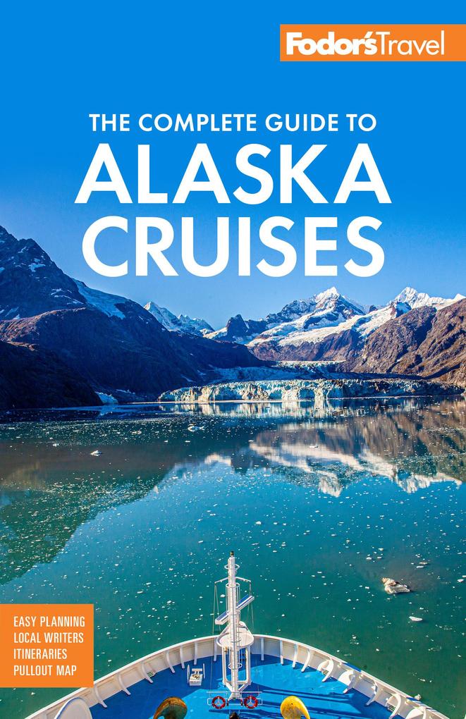 Produktbild: Fodor's The Complete Guide to Alaska Cruises | Fodor'S Travel Guides