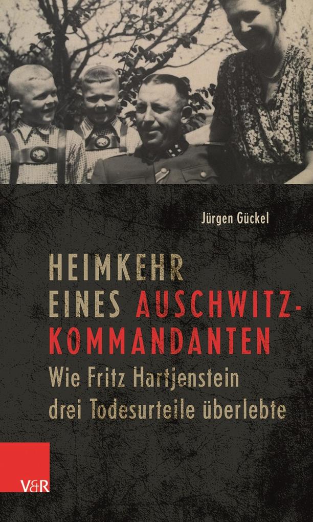 Produktbild: Heimkehr eines Auschwitz-Kommandanten | Jürgen Gückel