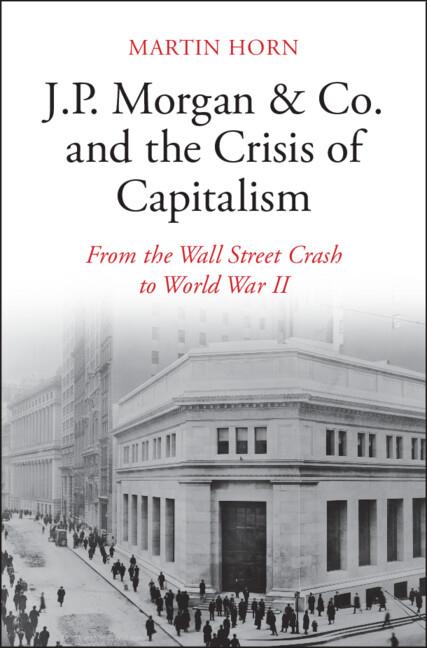 Produktbild: J.P. Morgan & Co. and the Crisis of Capitalism | Martin Horn