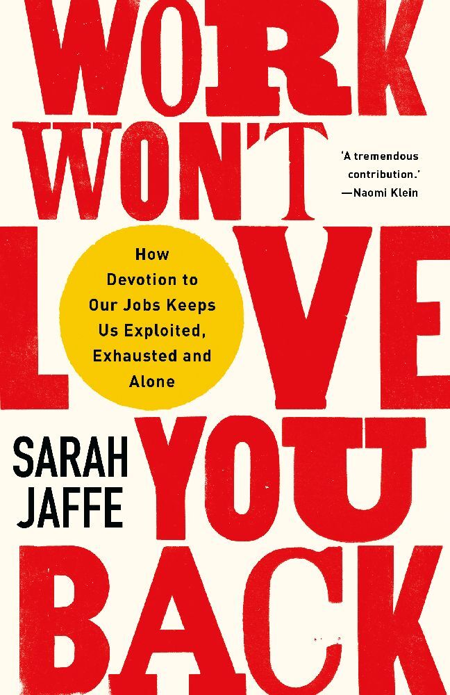 Produktbild: Work Won't Love You Back | Sarah Jaffe