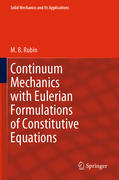 Continuum Mechanics with Eulerian Formulations of Constitutive Equations