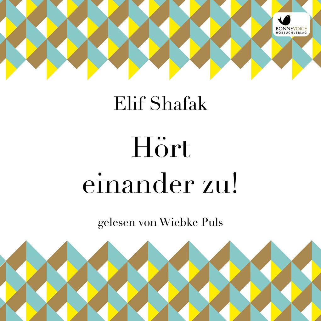 Produktbild: Hört einander zu! | Elif Shafak