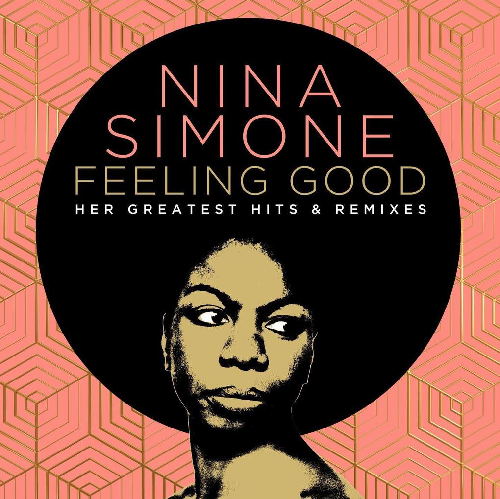 Nina Simone: Feeling Good: Her Greatest Hits And Remixes als CD