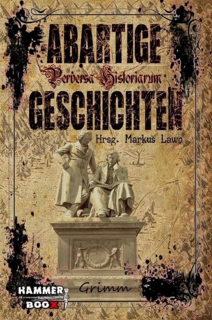 Produktbild: Abartige Geschichten - Grimm | Markus Kastenholz, Markus Lawo, Ralf Kor, Jean Rises