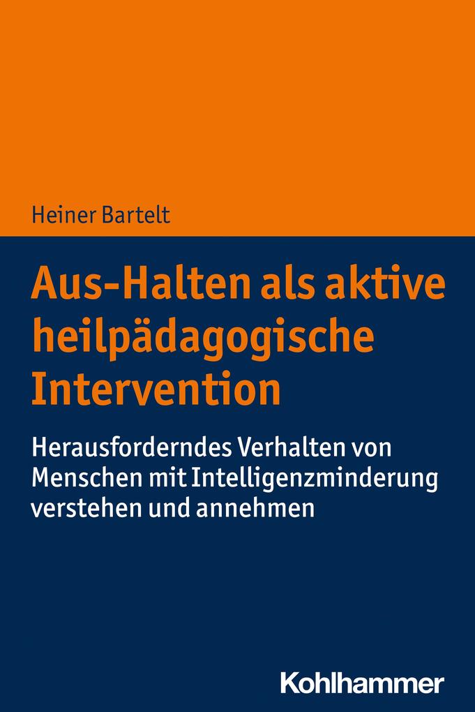 Produktbild: Aus-Halten als aktive heilpädagogische Intervention | Heiner Bartelt