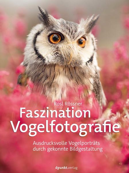 Produktbild: Faszination Vogelfotografie | Rosl Rössner