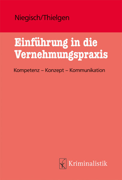 Produktbild: Einführung in die Vernehmungspraxis | Patrick Niegisch, Markus Thielgen