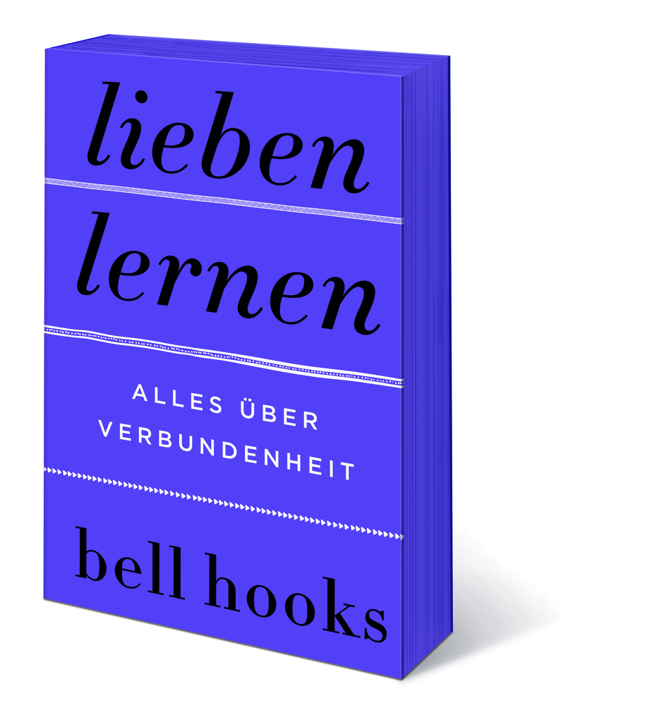 Weitere Ansicht: Lieben lernen. Alles über Verbundenheit | bell hooks