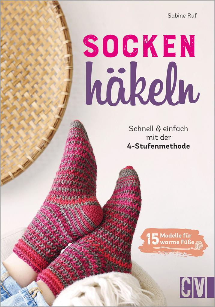 Produktbild: Socken häkeln - Schnell und einfach mit der 4-Stufenmethode | Sabine Ruf