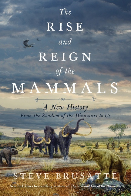 Produktbild: The Rise and Reign of the Mammals | Steve Brusatte