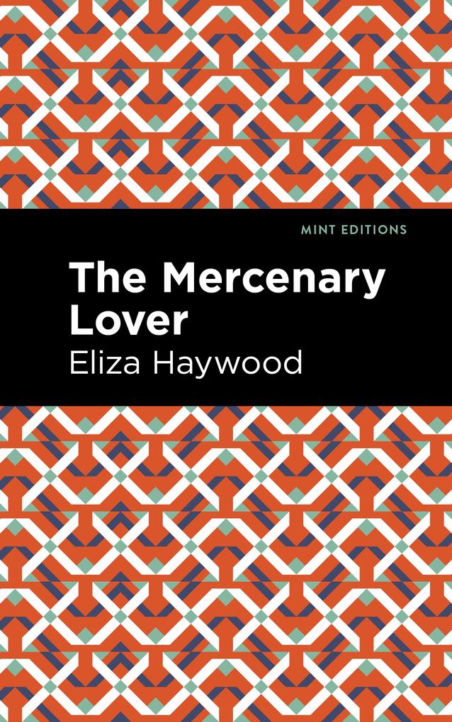 Produktbild: The Mercenary Lover | Eliza Haywood