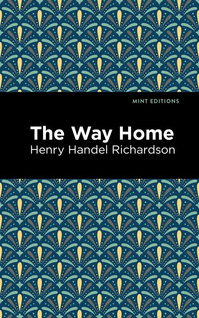 Produktbild: The Way Home | Henry Handel Richardson