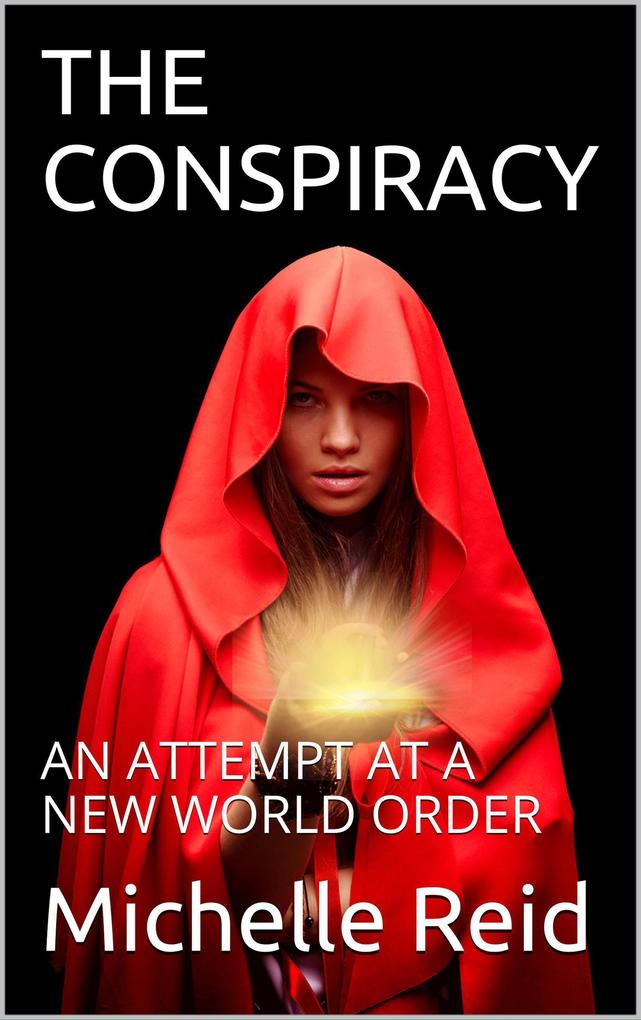 Produktbild: The Conspiracy: An Attempt At A New World Order | Michelle Reid