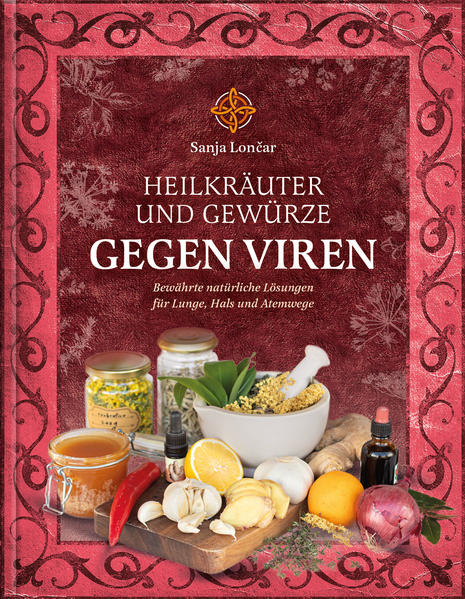 Produktbild: Heilkräuter und Gewürze gegen Viren | Sanja Loncar, Sanja Lonar