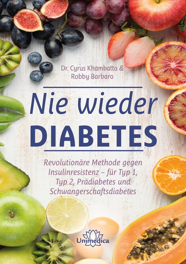 Produktbild: Nie wieder Diabetes | Cyrus Khambatta, Robby Barbaro