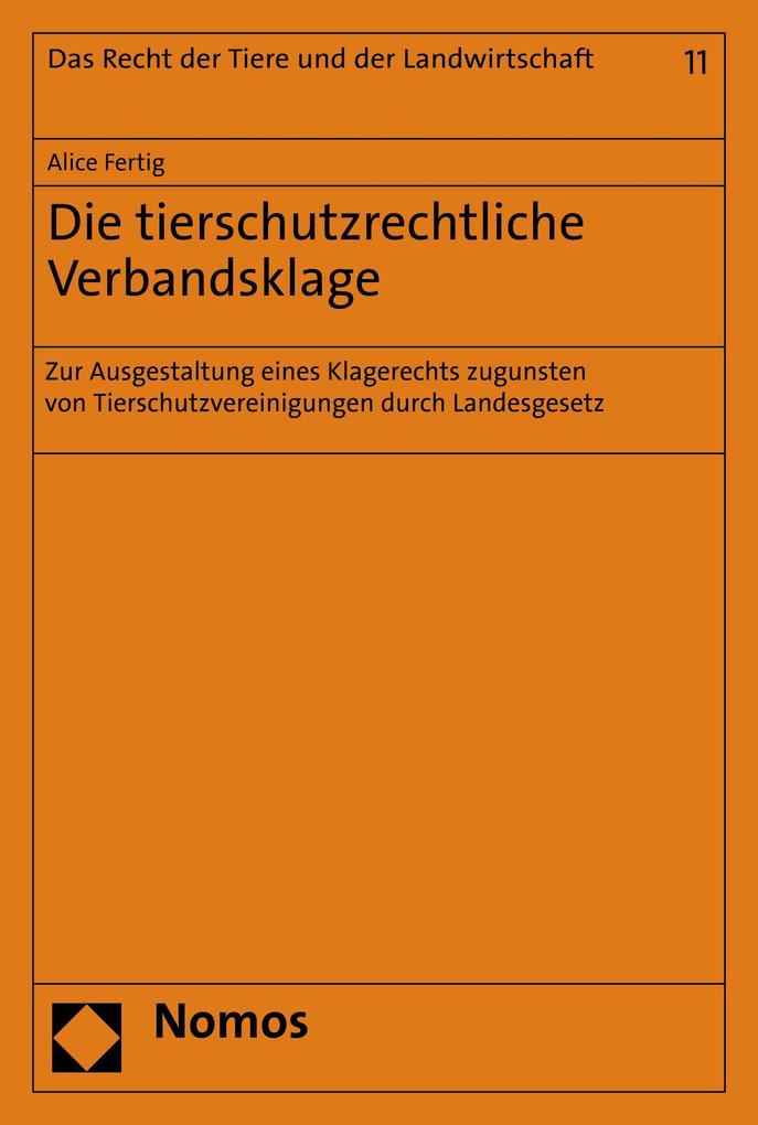 Produktbild: Die tierschutzrechtliche Verbandsklage | Alice Fertig