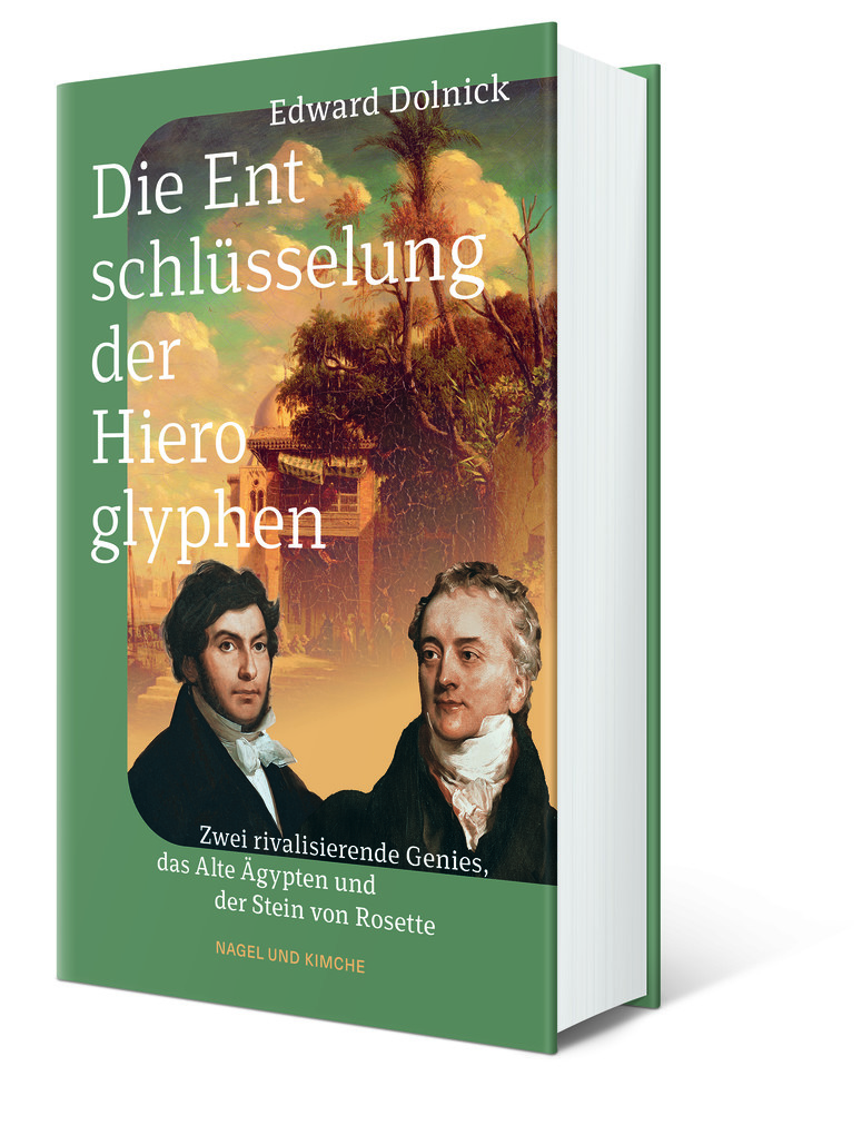 Weitere Ansicht: Die Entschlüsselung der Hieroglyphen | Edward Dolnick