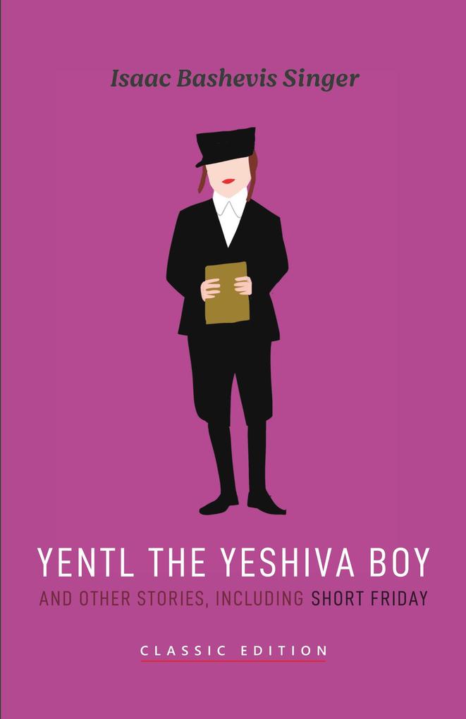 Produktbild: Yentl the Yeshiva Boy and Other Stories | Isaac Bashevis Singer