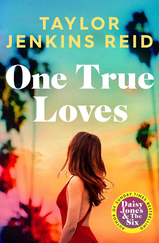Produktbild: One True Loves | Taylor Jenkins Reid