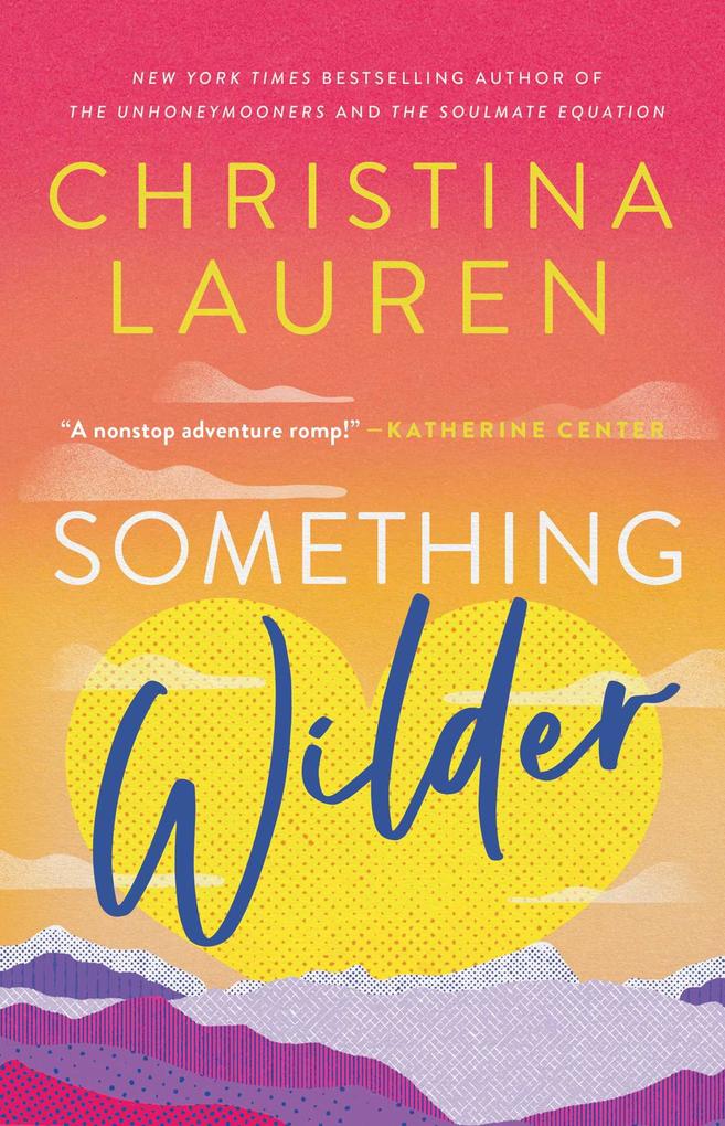Produktbild: Something Wilder | Christina Lauren