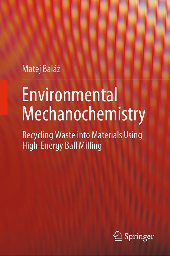 Produktbild: Environmental Mechanochemistry | Matej Baláz