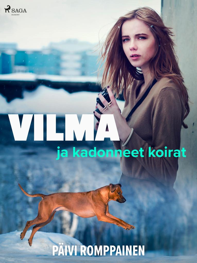 Produktbild: Vilma ja kadonneet koirat | Päivi Romppainen