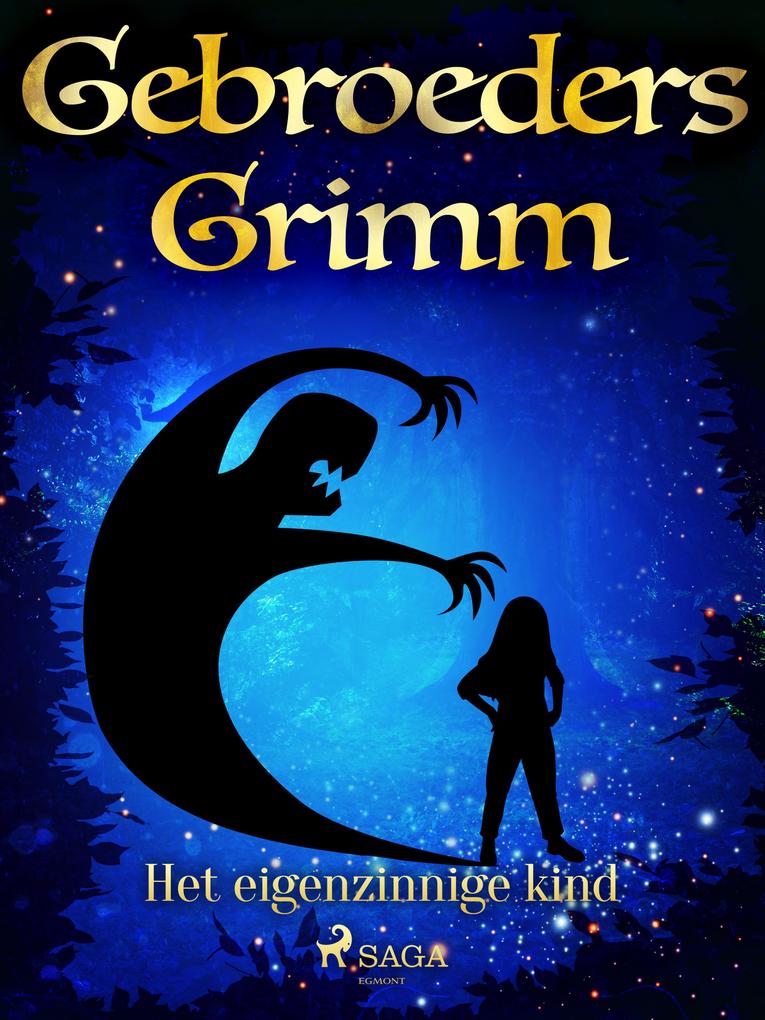 Produktbild: Het eigenzinnige kind | de Gebroeders Grimm
